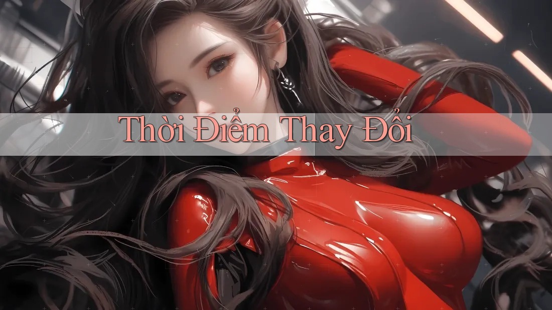 Thời Điểm Thay Đổi