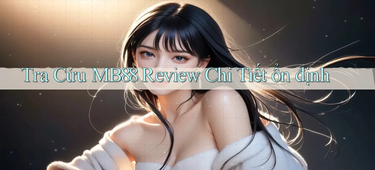 mb88   Phiên Bản Mới 2026   Cập Nhật Game
