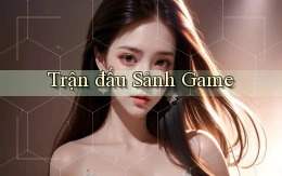 Trận đấu Sảnh game