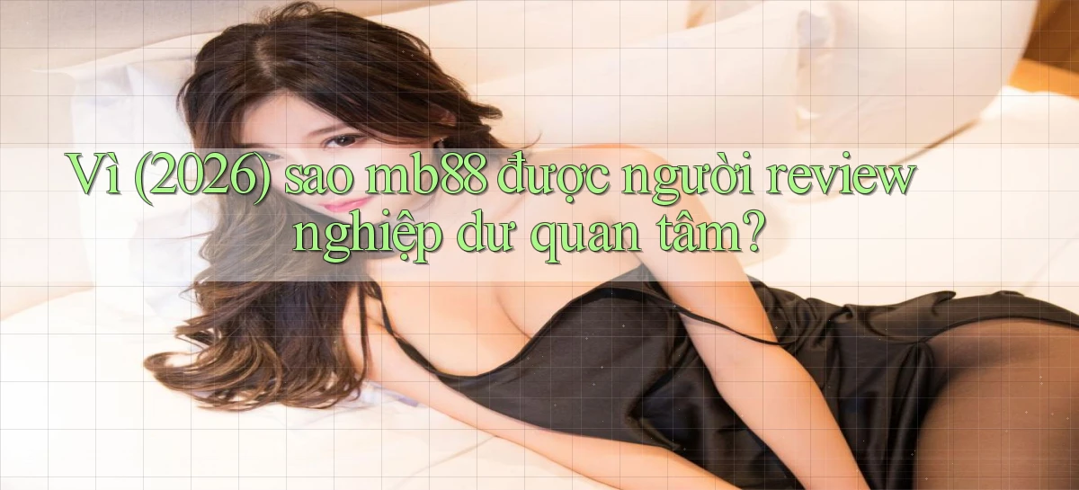 mb88   Phiên Bản Mới 2026   Cập Nhật Game