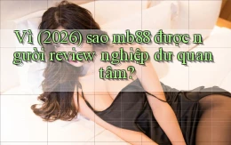 Vì (2026) sao mb88 được người review nghiệp dư quan tâm