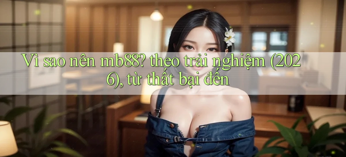 mb88   Phiên Bản Mới 2026   Cập Nhật Game