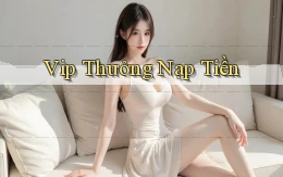 vip Thưởng nạp tiền